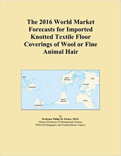 okumak The 2016 World Market Forecasts for Imported Knotted Textile Floor Coverings of Wool or Fine Animal Hair