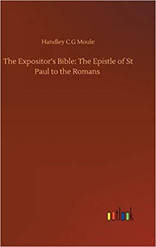okumak The Expositor&#39;s Bible: The Epistle of St Paul to the Romans