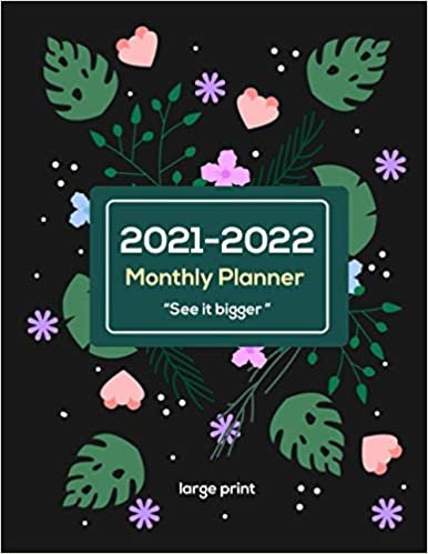 okumak See it bigger monthly planner 2021-2022: large print