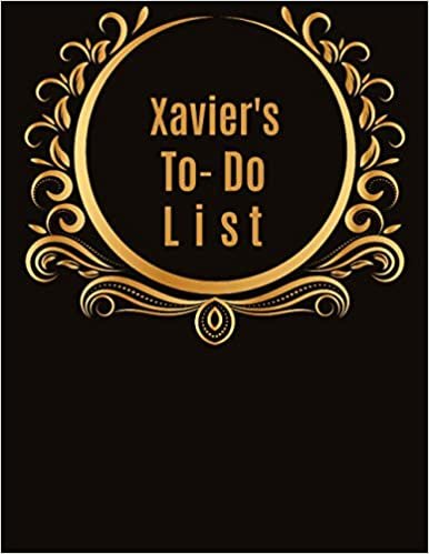okumak Xavier&#39;s To-Do List: Task Checklist Planner Time Management Notebook- Improve Daily Productivity, Organization &amp; Happiness, for Goal Driven Performers Seeking Work Life Balance 8.5&quot; x 11&quot;