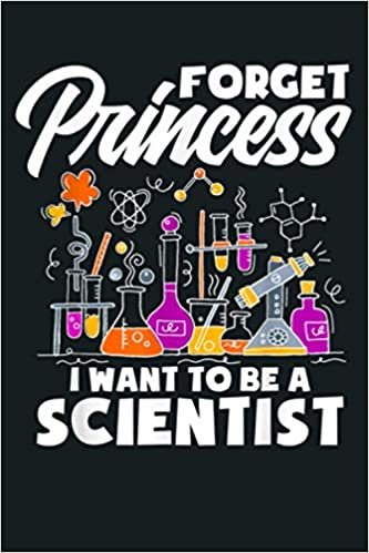 okumak Funny Forget Princess I Want To Be A Scientist Girl Science: Notebook Planner - 6x9 inch Daily Planner Journal, To Do List Notebook, Daily Organizer, 114 Pages