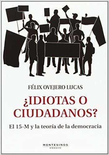 okumak ¿Idiotas o ciudadanos? : el 15-M y la teoría de la democracia