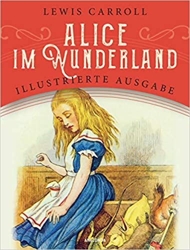 okumak Alice im Wunderland: Illustrierte Ausgabe für Kinder