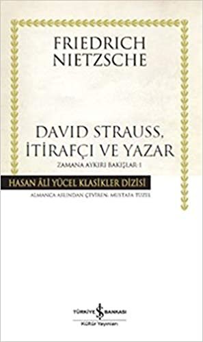 okumak David Strauss, İtirafçı ve Yazar Zamana Aykırı Bakışlar 1