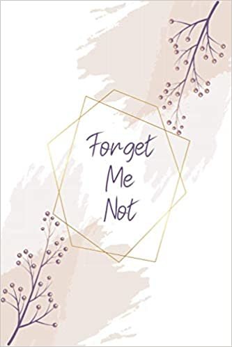okumak Forget Me Not - Discreet Internet Passwords Journal: Simple And Discreet Password Book With Alphabetical Categories To Write Internet Passwords For ... (Discreet Username And Password Logbook)