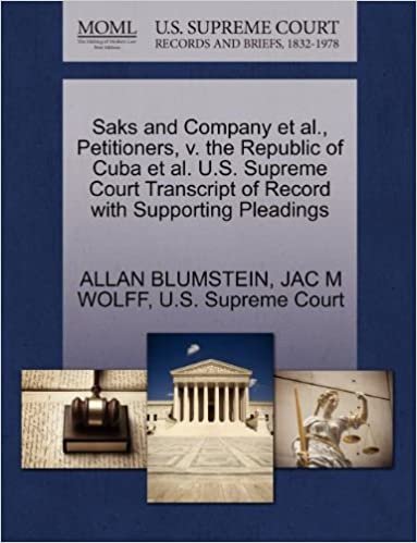 okumak Saks and Company et al., Petitioners, v. the Republic of Cuba et al. U.S. Supreme Court Transcript of Record with Supporting Pleadings