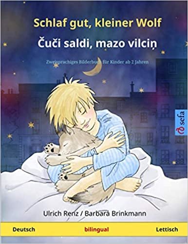 okumak Schlaf gut, kleiner Wolf - Čuči saldi, mazo vilciņ (Deutsch - Lettisch): Zweisprachiges Kinderbuch (Sefa Bilinguale Bilderbücher)