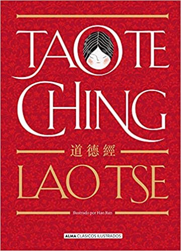 okumak Tao Te Ching (Clásicos ilustrados)