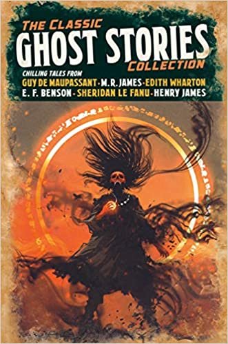 okumak The Classic Ghost Stories Collection: Chilling Tales from Guy de Maupassant, M. R. James, Edith Wharton, E. F. Benson, Sheridan Le Fanu, Henry James