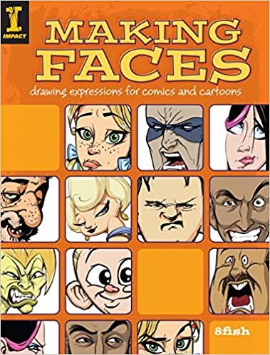 okumak Making Faces : Drawing Expressions for Comics and Cartoons