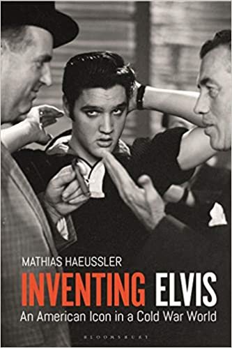 okumak Inventing Elvis: An American Icon in a Cold War World