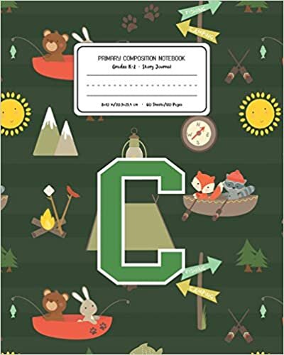 okumak Primary Composition Notebook Grades K-2 Story Journal C: Camping Pattern Primary Composition Book Letter C Personalized Lined Draw and Write ... Exercise Book for Kids Back to School Prescho