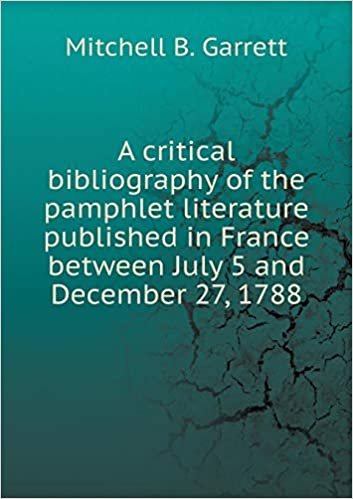 okumak A critical bibliography of the pamphlet literature published in France between July 5 and December 27, 1788