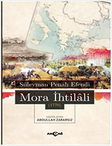 okumak Mora İhtilali 1770 Süleyman Penah Efendi