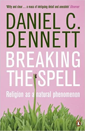 okumak Breaking the Spell: Religion as a Natural Phenomenon