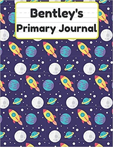 okumak Bentley&#39;s Primary Journal: Grade Level K-2 Draw and Write, Dotted Midline Creative Picture Notebook Early Childhood to Kindergarten