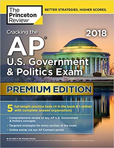okumak Cracking the AP U.S. Government and Politics Exam 2018