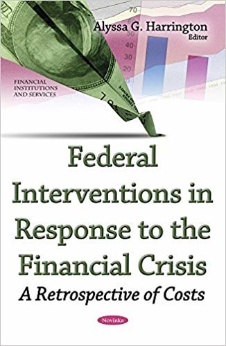 okumak Federal Interventions in Response to the Financial Crisis : A Retrospective of Costs