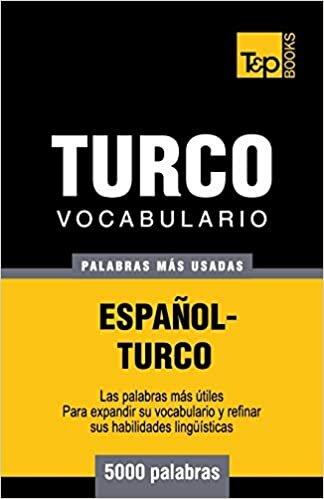 okumak Vocabulario español-turco - 5000 palabras más usadas (T&amp;P Books)