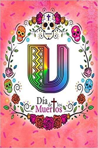 okumak U: Dia de los Muertos: Sugar Skull Monogrammed Planner-Journal for 53 Weeks