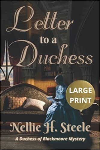 Letter to a Duchess: A Duchess of Blackmoore Mystery (Duchess of Blackmoore Mysteries Large Print Edition)