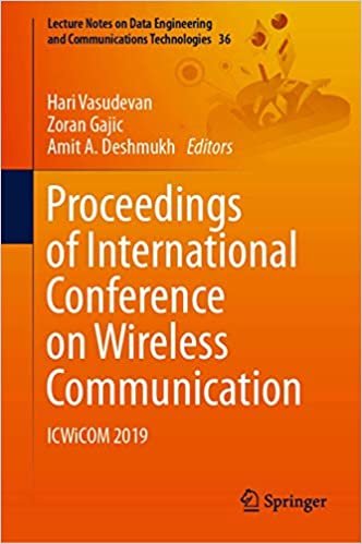 okumak Proceedings of International Conference on Wireless Communication: ICWiCOM 2019 (Lecture Notes on Data Engineering and Communications Technologies)