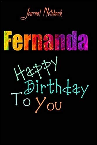 Fernanda: Happy Birthday To you Sheet 9x6 Inches 120 Pages with bleed - A Great Happybirthday Gift
