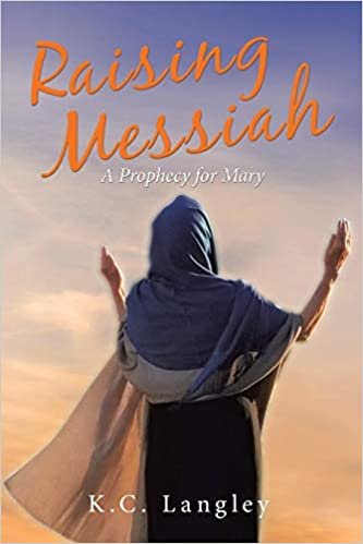 okumak Raising Messiah: A Prophecy for Mary