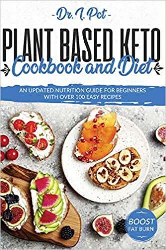 okumak Plant Based Keto Cookbook and Diet: An Updated Nutrition Guide for Beginners With Over 100 Easy Recipes (Food Rules to Healthy Eating, Band 4)