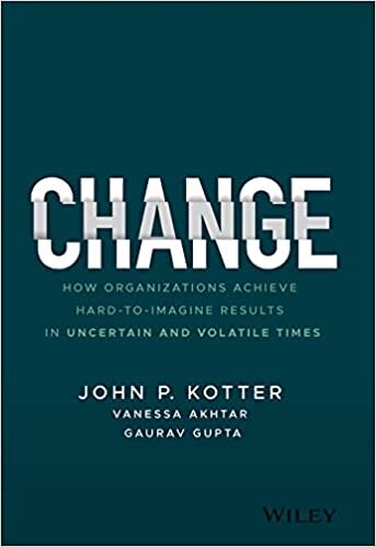 okumak Change: How Organizations Achieve Hard-to-Imagine Results in Uncertain and Volatile Times