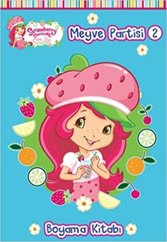 okumak Çilek Kız Meyve Partisi 2 - Boyama Kitabı