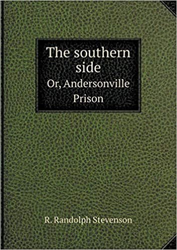 okumak The Southern Side Or, Andersonville Prison