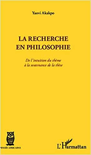 okumak La recherche en philosophie: De l&#39;intuition du thème à la soutenance de la thèse (Pensée Africaine)