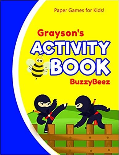okumak Grayson&#39;s Activity Book: Ninja 100 + Fun Activities | Ready to Play Paper Games + Blank Storybook &amp; Sketchbook Pages for Kids | Hangman, Tic Tac Toe, ... Name Letter G | Road Trip Entertainment