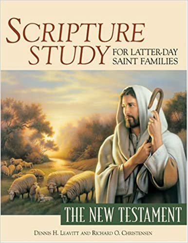 okumak Scripture Study for Latter-Day Saint Families: The New Testament [Paperback] Dennis H. Leavitt and Richard O. Christensen