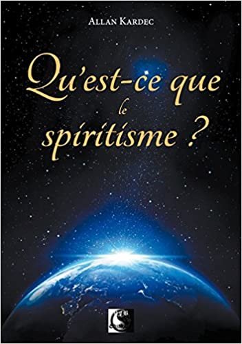 okumak Qu&#39;est-ce que le spiritisme ? (VFB.ESOT.OCCUL.)