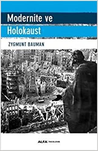 okumak Modernite ve Holokaust