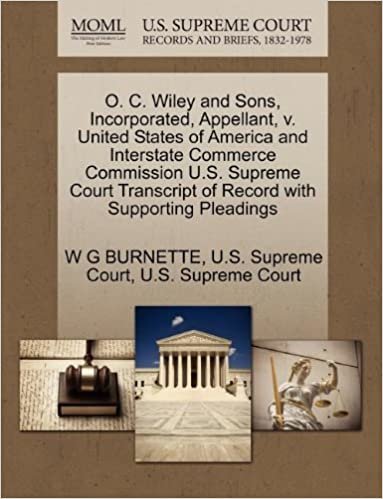okumak O. C. Wiley and Sons, Incorporated, Appellant, v. United States of America and Interstate Commerce Commission U.S. Supreme Court Transcript of Record with Supporting Pleadings