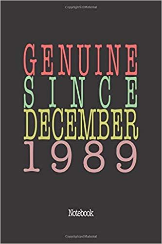 Genuine Since December 1989: Notebook