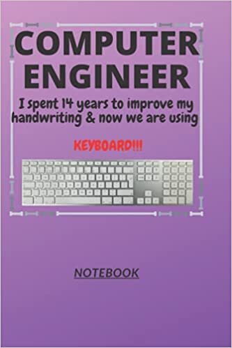 okumak D180: COMPUTER ENGINEER n. [en~juh~neer] I spent 14 years to improve my handwriting &amp; now we are using a KEYBOARD!!!: 120 Pages, 6&quot; x 9&quot;, Ruled notebook