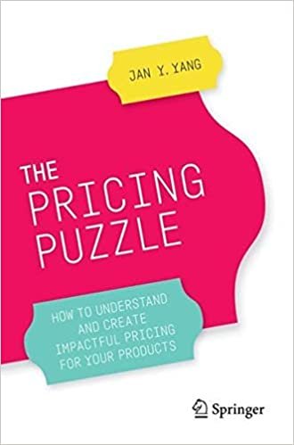 okumak The Pricing Puzzle: How to Understand and Create Impactful Pricing for Your Products