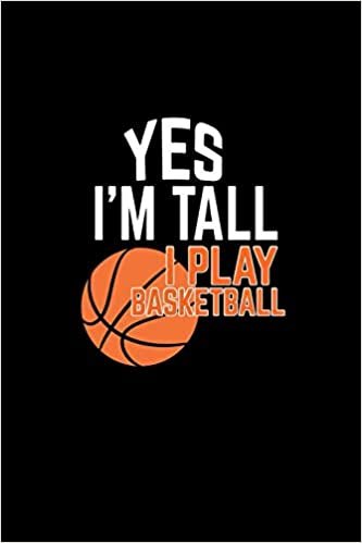 okumak Yes, I&#39;m tall Yes, I play basketball: 110 Game Sheets - 660 Tic-Tac-Toe Blank Games | Soft Cover Book for Kids for Traveling &amp; Summer Vacations | Mini ... x 22.86 cm | Single Player | Funny Great Gift