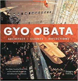 okumak Gyo Obata : Architect - Clients - Reflections