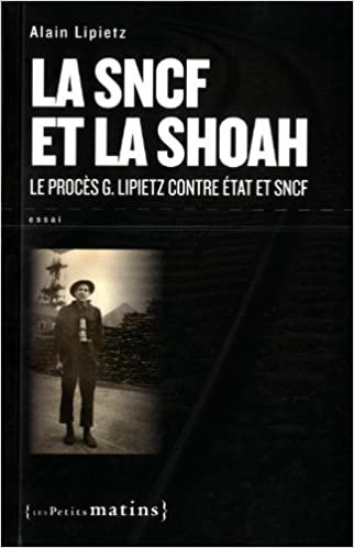 okumak La SNCF et la Shoah. Le procès G. Lipietz contre État et SNCF (Essais)