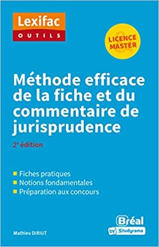 okumak Méthode efficace de la fiche et du commentaire de jurisprudence (Lexifax outils: 2e édition)