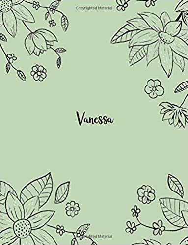 okumak Vanessa: 110 Ruled Pages 55 Sheets 8.5x11 Inches Pencil draw flower Green Design for Notebook / Journal / Composition with Lettering Name, Vanessa
