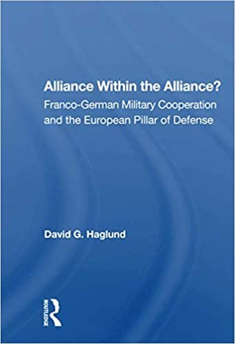 okumak Alliance Within the Alliance?: Franco-german Military Cooperation and the European Pillar of Defense