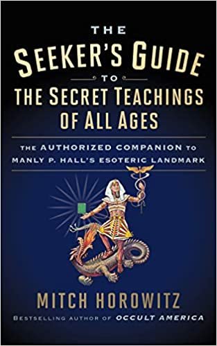 okumak Seeker&#39;s Guide to The Secret Teachings of All Ages: The Authorized Companion to Manly P. Hall&#39;s Esoteric Landmark