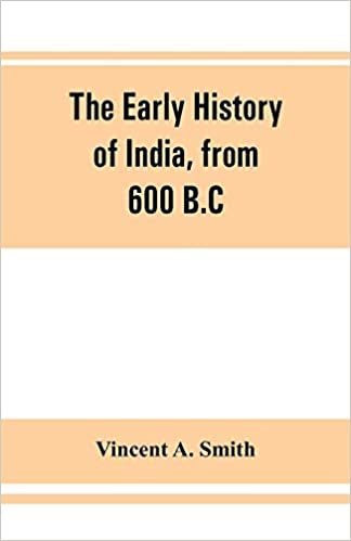 okumak The early history of India, from 600 B.C. to the Muhammadan conquest, including the invasion of Alexander the Great