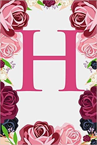 okumak H: Letter H Monogram Initials Burgundy Pink &amp; Red Rose Floral Notebook &amp; Journal